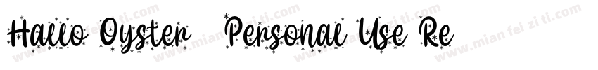 Hallo Oyster   Personal Use Regular字体转换